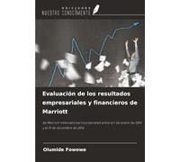 Evaluación de los resultados empresariales y financieros de Marriott: de Marriott International Incorporated entre el 1 de enero de 2014 y el 31 de diciembre de 2016