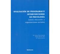 Evaluación de programas e intervenciones en psicología: Salud, educación y organizaciones sociales (SIN COLECCION)
