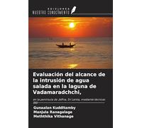 Evaluación del alcance de la intrusión de agua salada en la laguna de Vadamaradchchi,: en la península de Jaffna, Sri Lanka, mediante técnicas SIG