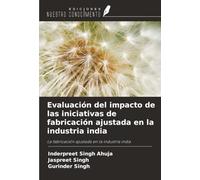 Evaluación del impacto de las iniciativas de fabricación ajustada en la industria india: La fabricación ajustada en la industria india