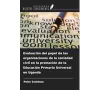 Evaluación del papel de las organizaciones de la sociedad civil en la promoción de la Educación Primaria Universal en Uganda