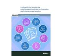 Evaluación Del Proceso De Enseñanza-aprendizaje En Formación Profesional Para El Empleo (MF1445_3)
