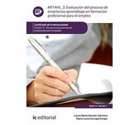 Evaluación del proceso de enseñanza-aprendizaje en Formación Profesional para el Empleo. SSCE0110 - Docencia de la formación profesional para el empleo