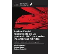 Evaluación del rendimiento de un protocolo MAC para redes inalámbricas híbridas: mediante un sistema de antenas inteligentes