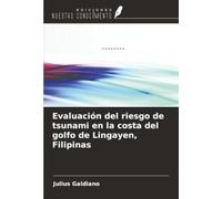 Evaluación del riesgo de tsunami en la costa del golfo de Lingayen, Filipinas