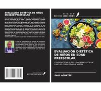 EVALUACIÓN DIETÉTICA DE NIÑOS EN EDAD PREESCOLAR: CENTRÁNDOSE EN EL ÁREA DE GOBIERNO LOCAL DE LOGO DEL ESTADO DE BENUE, NIGERIA