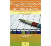 Evaluacion E INTERVENCION (I) Psicopedag: Estudio de Casos. Dificultades del Lenguaje (Oral y Lecto-Escrito) Vol. I: 30 (Fundamentos Psicopedagógicos)