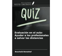 Evaluación en el aula: Ayudar a los profesionales a salvar las distancias