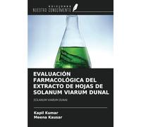 EVALUACIÓN FARMACOLÓGICA DEL EXTRACTO DE HOJAS DE SOLANUM VIARUM DUNAL: SOLANUM VIARUM DUNAL