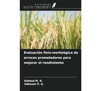 Evaluación fisio-morfológica de arroces prometedores para mejorar el rendimiento