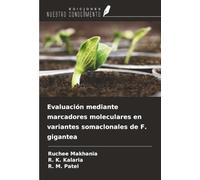 Evaluación mediante marcadores moleculares en variantes somaclonales de F. gigantea