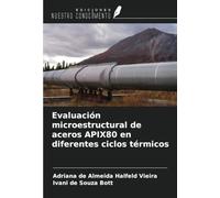 Evaluación microestructural de aceros APIX80 en diferentes ciclos térmicos