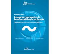 Evaluación nacional de la enseñanza bilingüe en España. Funciones discursivas y lenguaje académico