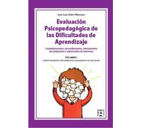 Evaluación Psicopedagógica de las Dificultades de Aprendizaje.Volumen 1 | José Luis Galve Manzano