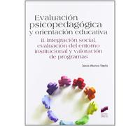 Evaluación psicopedagógica y orientación educativa