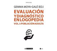 Evaluación y Diagnóstico en Logopedia. Vol I. Población Adulta: 667 (Manuales)