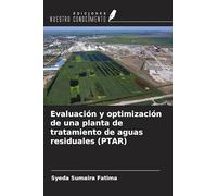 Evaluación y optimización de una planta de tratamiento de aguas residuales (PTAR)