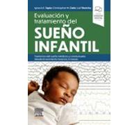 Evaluación y tratamiento del sueño infantil. Trastornos del sueño médicos y conductuales desde el nacimiento hasta los 24 meses: Medical and behavioral sleep disorders from birth to 24 months