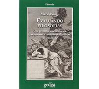 Evaluando Filosofías: Una protesta, una propuesta y respuestas a cuestiones filosóficas descuidadas: 302625 (CLADEMA / FILOSOFÍA)