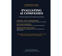 Evaluating AI Companies: A Practical Framework for Investors, Private Equity, Venture Capital, Corporate Development, and M&A Professionals