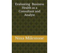 Evaluating Business Health as a Consultant and Analyst