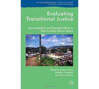 Evaluating Transitional Justice (Rethinking Peace and Conflict Studies)