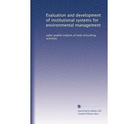 Evaluation and development of institutional systems for environmental management: water quality impacts of land-disturbing activities