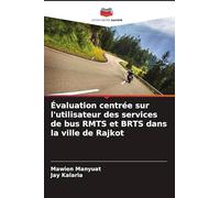Évaluation centrée sur l'utilisateur des services de bus RMTS et BRTS dans la ville de Rajkot