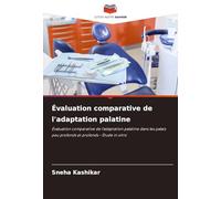 Évaluation comparative de l'adaptation palatine: Évaluation comparative de l'adaptation palatine dans les palais peu profonds et profonds - Étude in vitro