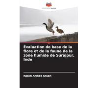Évaluation de base de la flore et de la faune de la zone humide de Surajpur, Inde