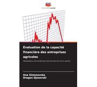 Évaluation de la capacité financière des entreprises agricoles: Modélisation économétrique des données de micro-panels