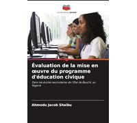 Évaluation de la mise en oeuvre du programme d'éducation civique: Dans les écoles secondaires de l'État de Bauchi, au Nigeria