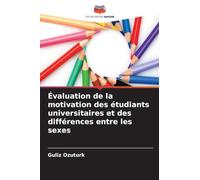 Évaluation de la motivation des étudiants universitaires et des différences entre les sexes
