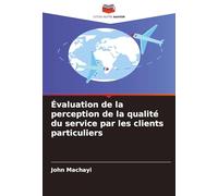 Évaluation de la perception de la qualité du service par les clients particuliers