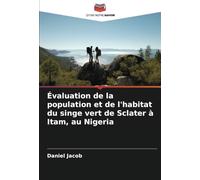 Évaluation de la population et de l'habitat du singe vert de Sclater à Itam, au Nigeria