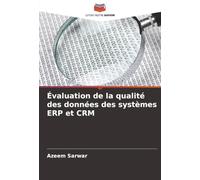Évaluation de la qualité des données des systèmes ERP et CRM