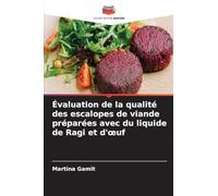 Évaluation de la qualité des escalopes de viande préparées avec du liquide de Ragi et d'oeuf