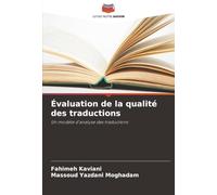 Évaluation de la qualité des traductions: Un modèle d'analyse des traductions