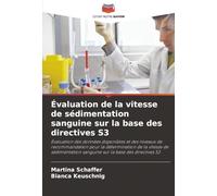 Évaluation de la vitesse de sédimentation sanguine sur la base des directives S3: Évaluation des données disponibles et des niveaux de recommandation ... sanguine sur la base des directives S3