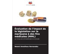 Évaluation de l'impact de la législation sur la marijuana à des fins médicales (MML): sur le taux de criminalité dans le Colorado