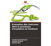 Évaluation des chalcones dans le processus d'oxydation du biodiesel