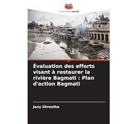 Évaluation des efforts visant à restaurer la rivière Bagmati : Plan d'action Bagmati