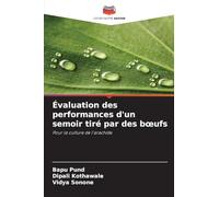 Évaluation des performances d'un semoir tiré par des boeufs