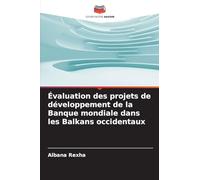 Évaluation des projets de développement de la Banque mondiale dans les Balkans occidentaux