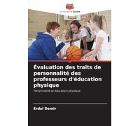 Évaluation des traits de personnalité des professeurs d'éducation physique: Personnalité et éducation physique
