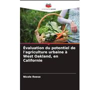 Évaluation du potentiel de l'agriculture urbaine à West Oakland, en Californie