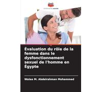 Évaluation du rôle de la femme dans le dysfonctionnement sexuel de l’homme en Égypte