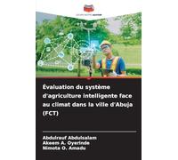 Évaluation du système d'agriculture intelligente face au climat dans la ville d'Abuja (FCT)