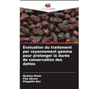 Évaluation du traitement par rayonnement gamma pour prolonger la durée de conservation des dattes