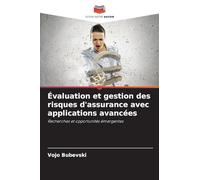 Évaluation et gestion des risques d’assurance avec applications avancées